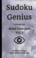 Sudoku Genius Mind Exercises Volume 1: Stockton, Georgia State of Mind Collection