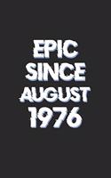 Epic Since August 1976 Notebook Birthday Gift: Lined Notebook / Journal Gift, 120 Pages, 6x9, Soft Cover, Matte Finish, #KEEPITSIMPLE