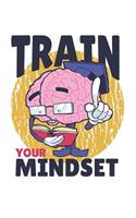 Notizbuch - Train Your Mindset