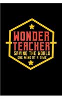 Lehrerin Notizbuch Wonder Teacher Saving The World One Mind At A Time