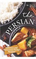 The Persian Cookbook: Delicious and Flavorsome Persian Recipes!