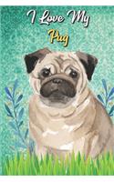 I Love My Pug: Anxiety Journal and Adult Coloring Book for Dog Pet Owners or Anyone that Likes Dogs. Booklet include Daily Affirmations Pages.