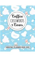 Coffee Cusswords And Cows Monthly Planner 2020-2021: Two Year Calendar Appointment Organizer Journal. 24 Months Jan 2020 - Dec 2021 Cute Cow Milk Pattern Design Planner Gift