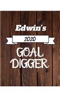 Edwin's 2020 Goal Digger: 2020 New Year Planner Goal Journal Gift for Edwin / Notebook / Diary / Unique Greeting Card Alternative