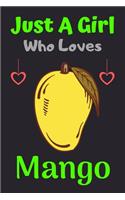 Just A Girl Who Loves Mango