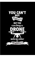 You can't buy happiness but you can buy a drone