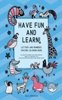 Have Fun And Learn!