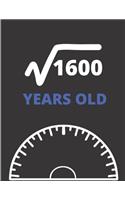 Square Root Of 1600 Years Old