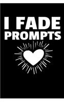 I Fade Prompts