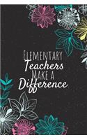 Elementary Teachers Make A Difference