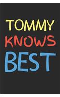 Tommy Knows Best: Lined Journal, 120 Pages, 6 x 9, Tommy Personalized Name Notebook Gift Idea, Black Matte Finish (Tommy Knows Best Journal)