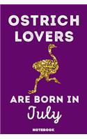 Ostrich Lovers Are Born In July