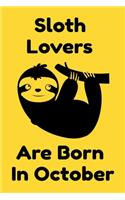 Sloth Lovers Are Born In October