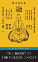 Secret of the Golden Flower; A Chinese Book of Life