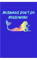 Mermaids Don't Do Housework