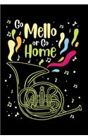 Mellophone Notizbuch Go Mello or Go Home