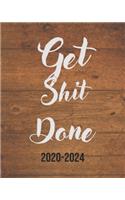 Get Shit Done 2020-2024: Vintage Wood, Weekly Monthly Schedule Organizer Agenda, 60 Month For The Next Five Year with Holidays and Inspirational Quotes
