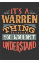 Its A Warren Thing You Wouldnt Understand: Warren Diary Planner Notebook Journal 6x9 Personalized Customized Gift For Someones Surname Or First Name is Warren