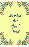 Nothing But Good Food