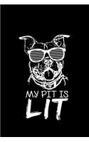 My Pit Is Lit