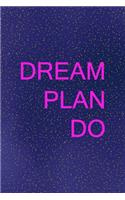 Dream Plan Do