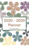 2020 - 2030 Planner: An 11 years chaos organizer