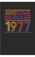 Awesome Since 1977: Small Lined Notebook (6 X 9 -120 Pages) for Birthday Gift Idea for Women And Men