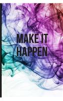 Make it happen: Lined Notebook Journal, 120 pages, A5 sized