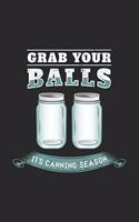 Grab Your Balls It's Canning Season: 120 Pages I 6x9 I Monthly Planner I Funny Farmer & Homesteader Gifts