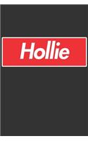 Hollie: Hollie Planner Calendar Notebook Journal, Personal Named Firstname Or Surname For Someone Called Hollie For Christmas Or Birthdays This Makes The Pe