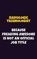Radiologic technologist, Because Freaking Awesome Is Not An Official Job Title