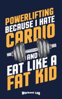 My Powerlifting Workout Log: Funny Training Aid Gift Idea for Bodybuilding and Powerlifting Fans, Gym, Workout, Training and Fitness Lovers and Bodybuilders. Weekly 5 Day Workou