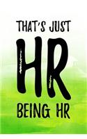 That's Just HR Being HR: Blank Lined Notebook Journals