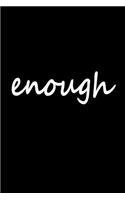 Enough: Motivational Support Gift Notebook