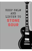 Keep Calm and Listen to Stone Sour: Composition Note Book Journal
