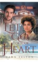 Let Go of Your Heart