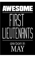 Awesome First Lieutenants Are Born In May: US Military Armed Forces Birthday Gift Notebook