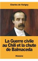 Guerre civile au Chili et la chute de Balmaceda