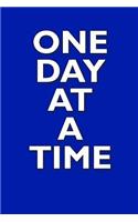 One Day at a Time: 100-Page Blank 6x9 Recovery Journal - Blue - Great Gift for the Road to Sobriety - Rehab - Addiction and Alcoholism(1 Recovery Journals)