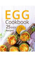 Egg Cookbook: 25 Easy Recipes