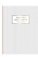 Isometric Graph Paper Notebook: 1/4 Inch Equilateral Triangles Distance Between Parallel Lines Grid Lined, 3D Graph Paper, Triangle Paper, Drawing Paper, Triangular Graph Paper, Id(7 Isometric Graph Paper Composition Book)