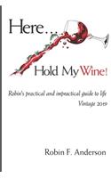 Here, Hold My Wine!