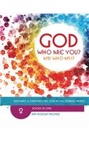 [Mixed] God Who Are You? And Who Am I?