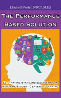 The Performance Based Solution