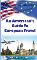 American's Guide to European Travel
