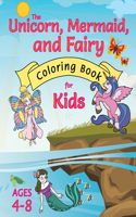 Unicorn, Mermaid, and Fairy Coloring Book for Kids