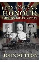 Upon a Nation's Honour - A Sherlock Holmes Adventure