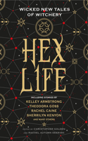 Hex Life: Wicked New Tales of Witchery