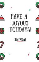 Have a Joyous Holidays! Journal
