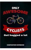 Only Awesome Cyclists Get Hugged a Lot